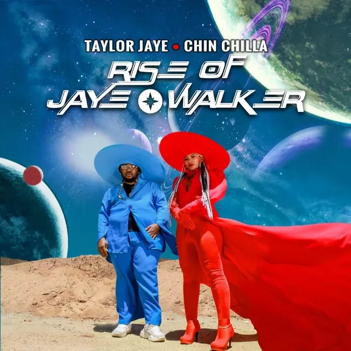 Namibia’s Taylor Jaye Releases Collab EP “Rise of Jaye Walker​” With Chin Chilla 